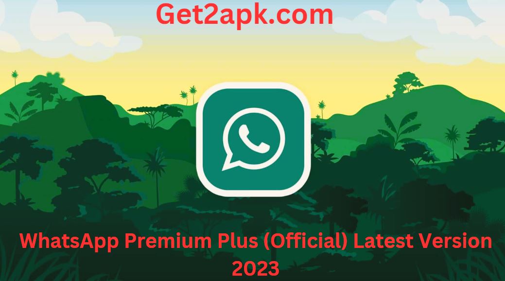 WhatsApp Premium Plus (Official) Latest Version 2023
