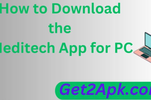 How to Download the Meditech App for PC