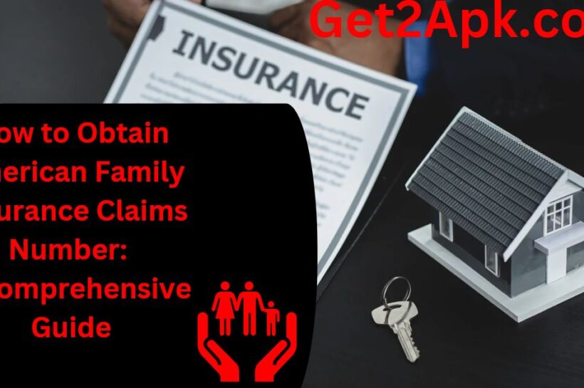 How to Obtain American Family Insurance Claims Number A Comprehensive Guide